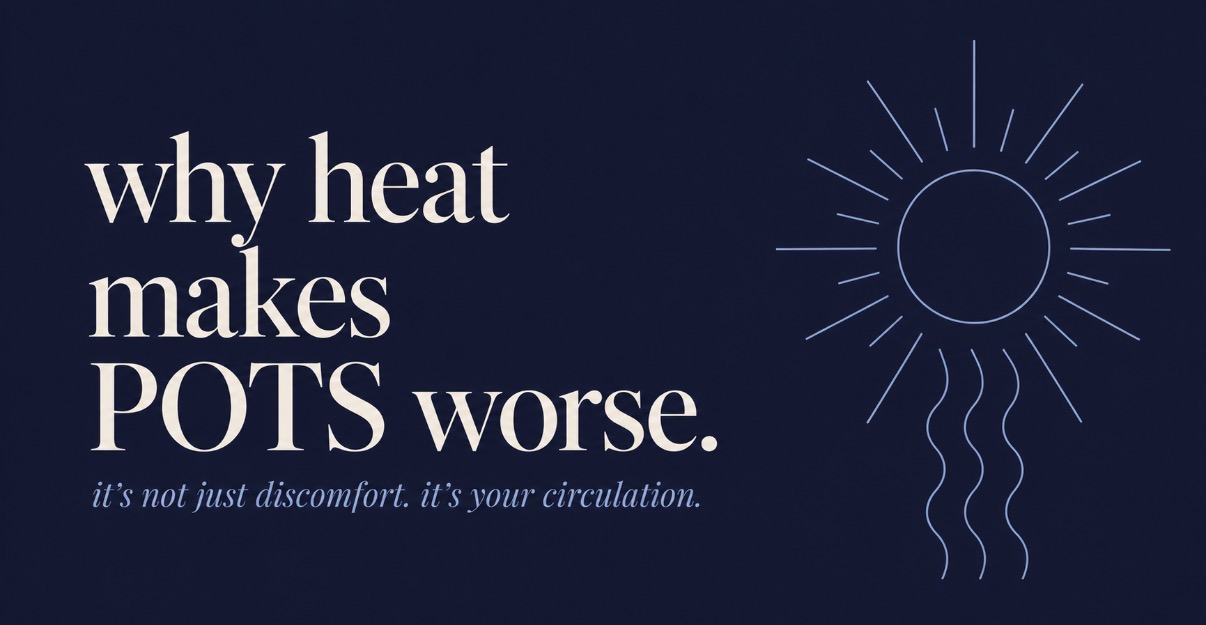 Why Does Heat Make POTS Worse