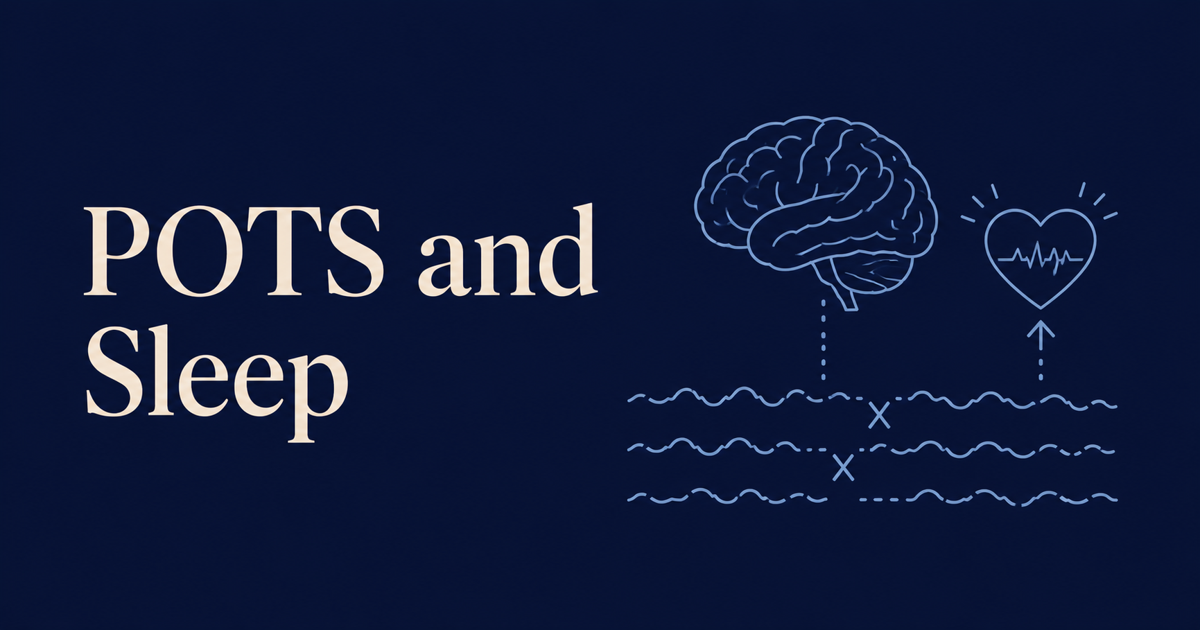 Why Does POTS Make Sleep Non-Restorative?